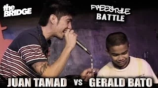 THE BRIDGE - JUAN TAMAD VS GERALD BATO