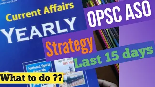 Last days current affairs strategy for opsc aso
