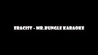 Mr Bungle   Eracist karaoke