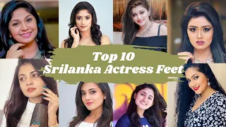 Top 10 Sri Lanka Actress Feet 🐾😍 | Celebrity's Feet