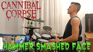 Cannibal Corpse - Hammer Smashed Face - Drum Cover