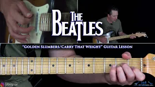 Golden Slumbers/Carry That Weight Guitar Lesson - The Beatles