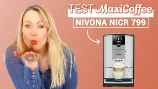 Nous avons testé la machine à café NIVONA NICR 799 | Le Test MaxiCoffee