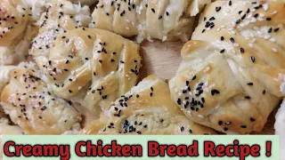 How to Make Creamy Chicken Bread | Delicious and Easy Recipe!