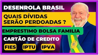Quais DÍVIDAS O GOVERNO VAI PERDOAR DESENROLA BRASIL? Governo vai perdoar empréstimo auxilio brasil?