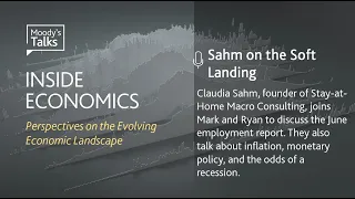 Inside Economics Podcast: #66 - Sahm on the Soft Landing