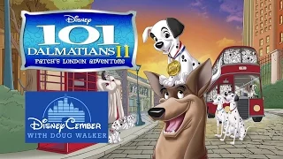 101 Dalmatians II: Patch's London Adventure - Disneycember