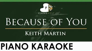 Keith Martin - Because of You - LOWER Key (Piano Karaoke Instrumental)