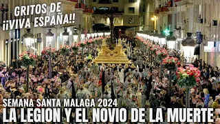 ¡INSUPERABLE! LA LEGIÓN y el CRISTO DE MENA al son de EL NOVIO DE LA MUERTE Semana Santa Málaga 2024