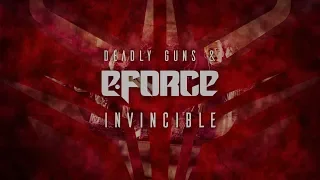 Deadly Guns & E-Force - Invincible