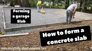 How To Form A 30' X 28' Concrete Slab - Garage Slab