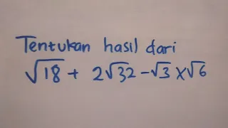 Contoh Soal Operasi Hitung Bilangan Akar Kuadrat | Matematika SMP