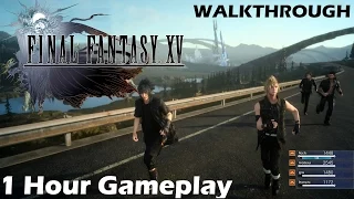 Final Fantasy XV - Episode Duscae Demo 1 Hour Gameplay Walkthrough Part 1