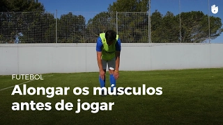 Alongar os músculos antes de jogar | Futebol