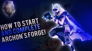 Destiny Rise of Iron News! ARCHON'S FORGE GAMEPLAY! How To Start & Complete Archon's Forge. Guide!