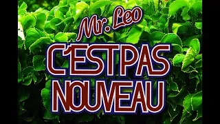 Mr. Leo - C'est pas nouveau (official video)