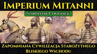 Imperium Mitanni - zapomniana cywilizacja starożytnego Bliskiego Wschodu