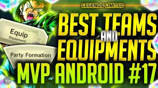 (Dragon Ball Legends) LL MVP ANDROID #17! BEST TEAMS & EQUIPMENTS for the MOST OPTIMAL Build!