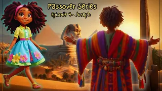 ADIRA's Passover Series - Joseph -  Ep 4  #biblestoriesforkids  #storytelling #kidschannel