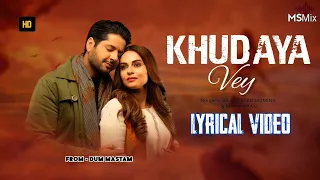 KHUDAYA VEY Full Song (LYRICS VIDEO) Bilal Saeed, Nomina Mustehsan | Imran Ashraf | Amal Khan