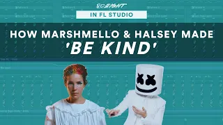 How To Produce: Marshmello & Halsey - Be Kind (FREE FLP)