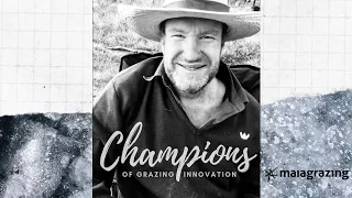 Champions of Grazing Innovation Ep.6: Michael Gooden
