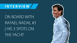 On board with Rafael Nadal #Episode 3