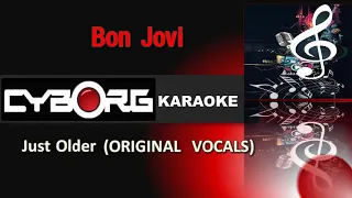 READ DESCRIPTION - Bon Jovi Just Older ORIGINAL VOCALS LYRIC SYNC
