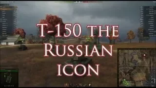 World of Tanks T-150 the Russian icon