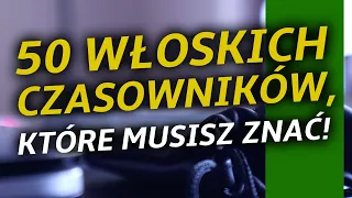 50 włoskich czasowników, które musisz znać! Poziom łatwy #44