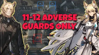 Arknights | 11-12 Adverse  Easy Guards only clear