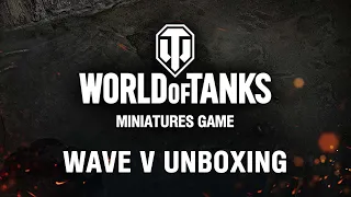 WAVE V UNBOXING | World Of Tanks: Miniatures Game