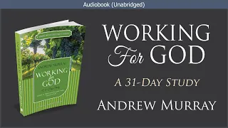 Working for God | Andrew Murray | Free Christian Audiobook