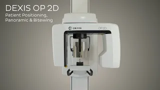 DEXIS OP 2D - Panoramic & Bitewing Patient Positioning
