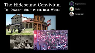 Convivium 3: The Dissident Right and the Real World