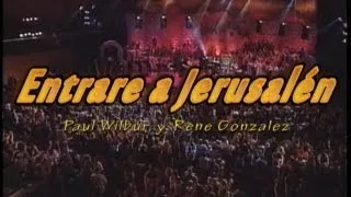 Entrare a Jerusalem ( Paul wilbur y Rene Gonzalez )