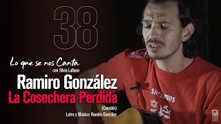 🔴  Ramiro Gonzalez | La Cosechera Perdida | Lo que se nos Canta con Silvia Lallana