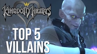 Kingdom Hearts Top 5 Villains