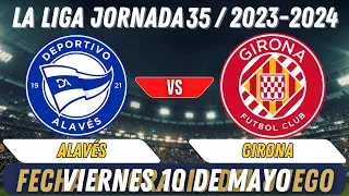 Partido De Liga Hoy Alaves vs Girona