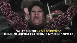 What Did Opera Singers THINK About Aretha Franklin's Nessun Dorma?!