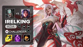 Irelking Irelia vs Tryndamere Top - KR Challenger - Patch 13.12 Season 13