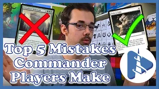 Top Five Mistakes Commander Players Make