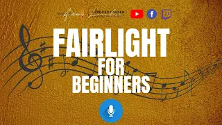 FAIRLIGHT for beginners |  LIVE  | Davinci Resolve ITA