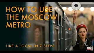 HOW TO USE THE MOSCOW METRO IN 7 STEPS