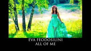 Eva Feodos - All of me (Cover)