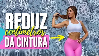 Como Conseguir Uma Cinturinha | Reduz Centímetros em um Mês