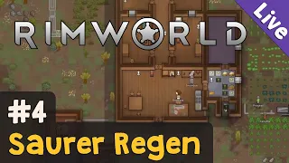 #4: Saurer Regen ✦ Let's Play RimWorld (Livestream-Aufzeichnung)