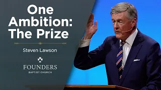 Steven Lawson | One Ambition: The Prize | Philippians 3:12–14