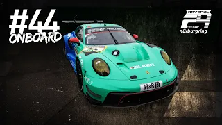 Onboard #44 | Porsche 911 GT3 R | Falken Motorsports | ADAC 24h Nürburgring Qualifiers 2024