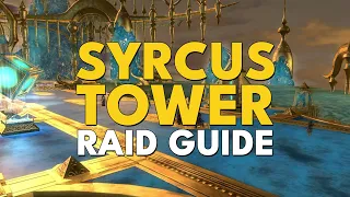 Syrcus Tower Guide - FFXIV Raids
